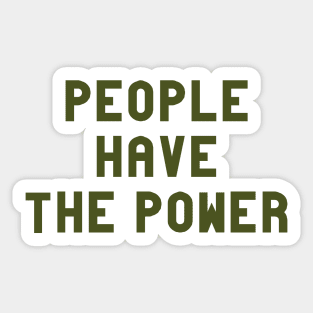 People Have The Power, green Sticker